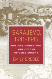 表紙画像: Sarajevo, 1941–1945 1st edition 9780801449215