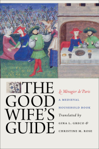 صورة الغلاف: The Good Wife's Guide (Le Ménagier de Paris) 1st edition 9780801474743