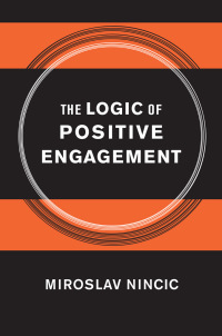 Cover image: The Logic of Positive Engagement 1st edition 9780801450068