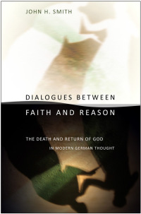 Cover image: Dialogues between Faith and Reason 1st edition 9780801449277