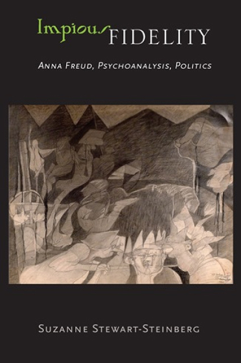 Impious Fidelity: Anna Freud, Psychoanalysis, Politics, 1st Edition - FULL INSTANT DOWNLOAD | PDF DOCX EPUB