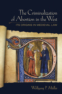 Omslagafbeelding: The Criminalization of Abortion in the West 1st edition 9781501713651