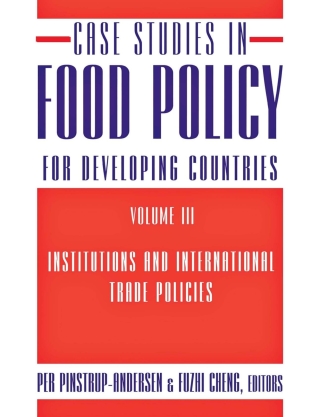 Cover image: Case Studies in Food Policy for Developing Countries 9780801475566