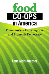 表紙画像: Food Co-ops in America 1st edition 9780801451140