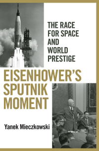 Titelbild: Eisenhower's Sputnik Moment 1st edition 9780801451508
