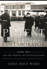 Omslagafbeelding: Priest, Politician, Collaborator 1st edition 9780801449888