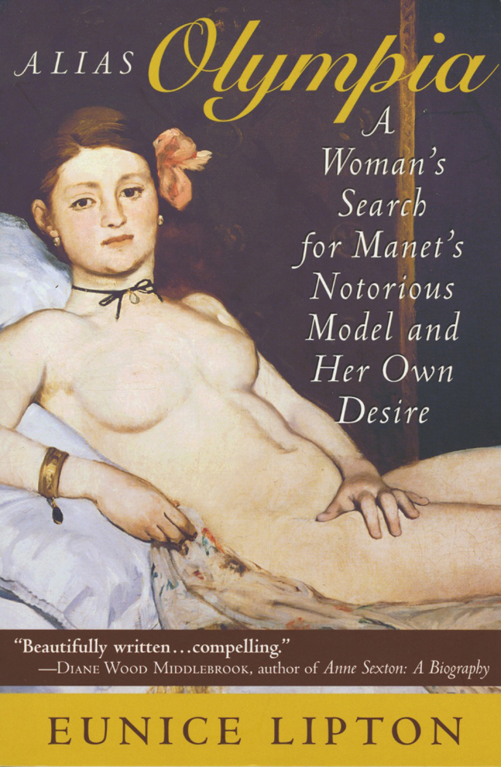 Alias Olympia A Woman’s Search for Manet’s Notorious Model and Her Own Desire 1st Edition