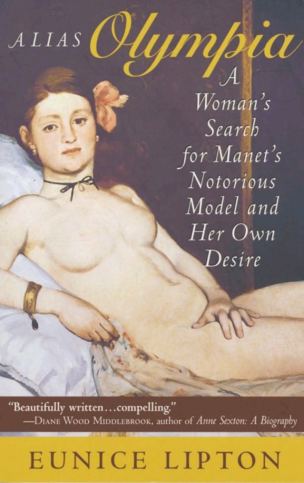 Alias Olympia A Woman’s Search for Manet’s Notorious Model and Her Own Desire 1st Edition