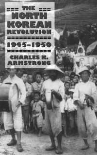 Omslagafbeelding: The North Korean Revolution, 1945–1950 1st edition 9780801489143
