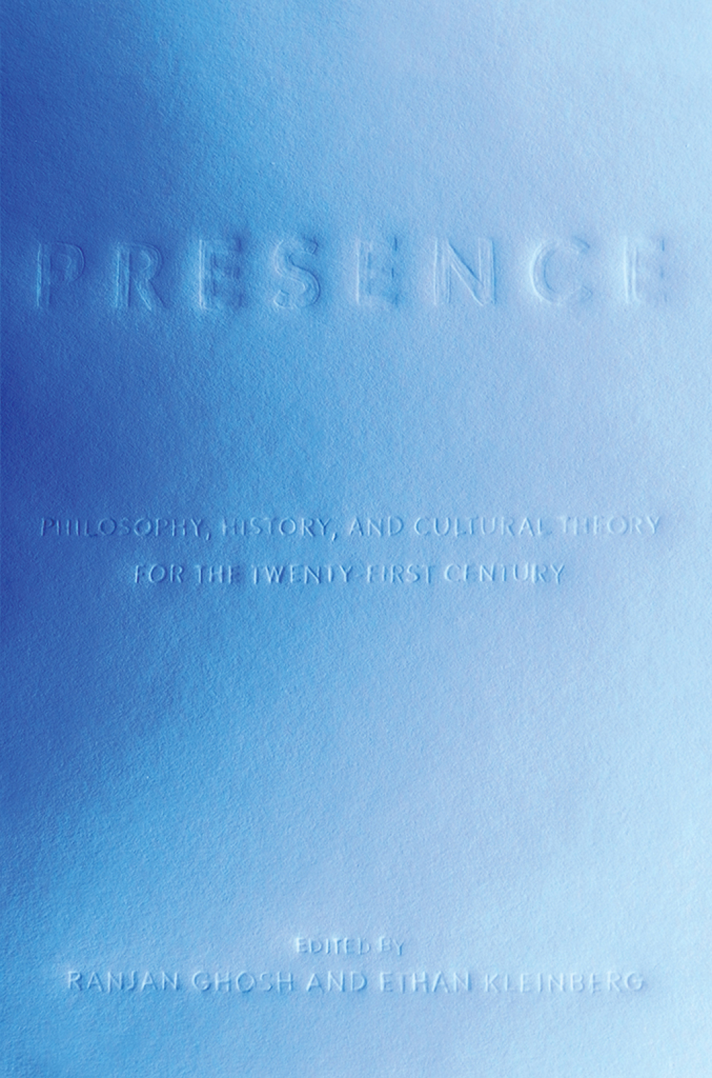Presence Philosophy, History, and Cultural Theory for the Twenty-First Century 1st Edition
