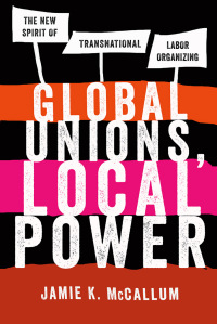 表紙画像: Global Unions, Local Power 9780801478628