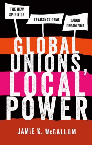 Cover image: Global Unions, Local Power 9780801478628