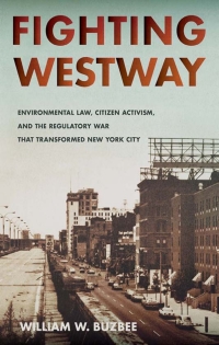 Omslagafbeelding: Fighting Westway 1st edition 9780801479441