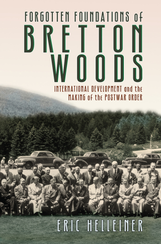 Cover image: Forgotten Foundations of Bretton Woods 1st edition 9780801452758