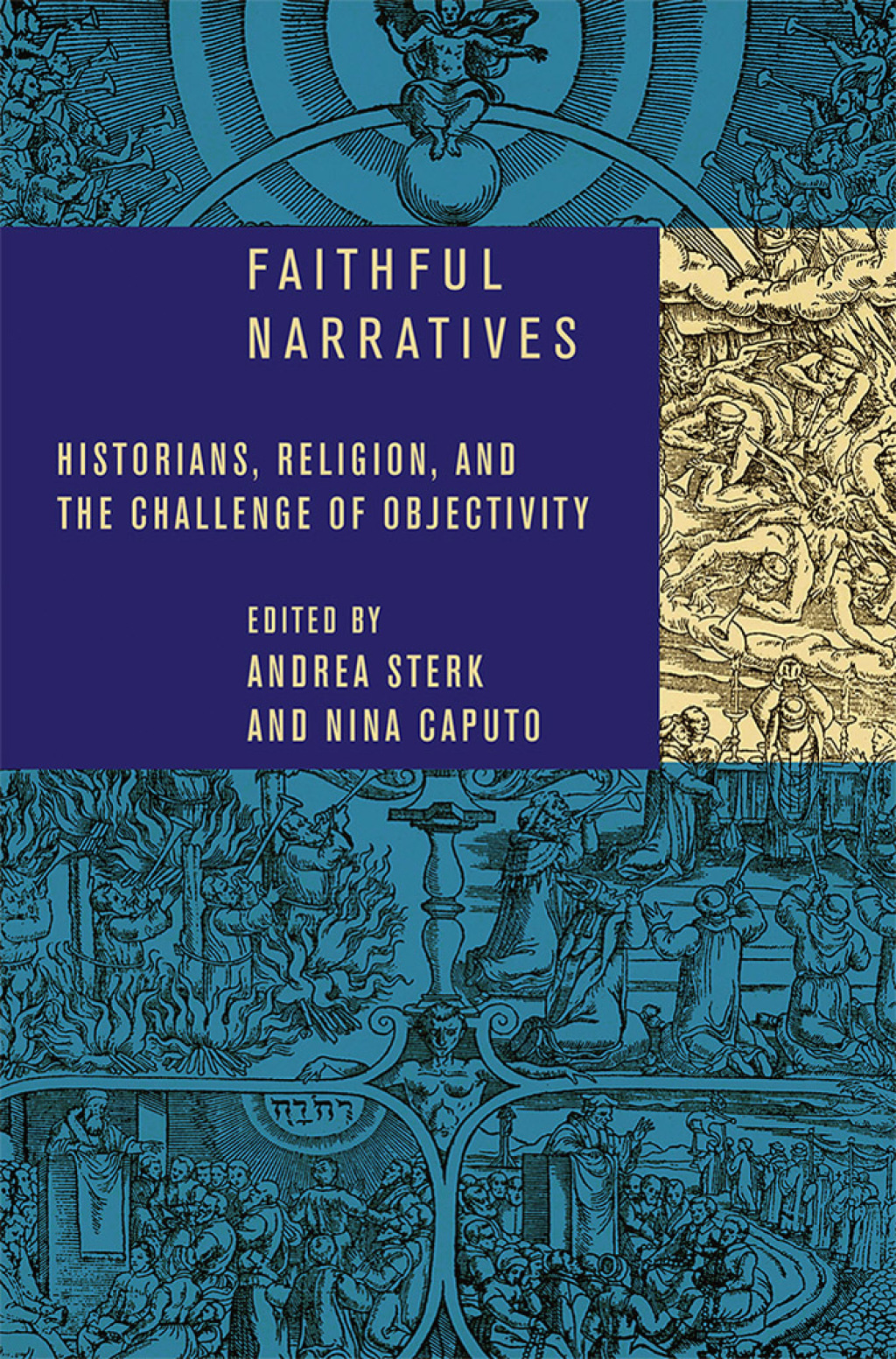 Faithful Narratives Historians, Religion, and the Challenge of Objectivity 1st Edition