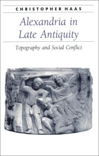 Cover image: Alexandria in Late Antiquity 9780801853777