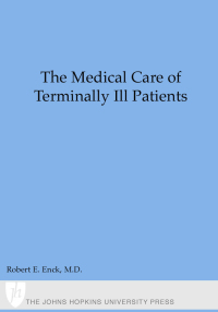 Cover image: The Medical Care of Terminally Ill Patients 2nd edition 9780801867651