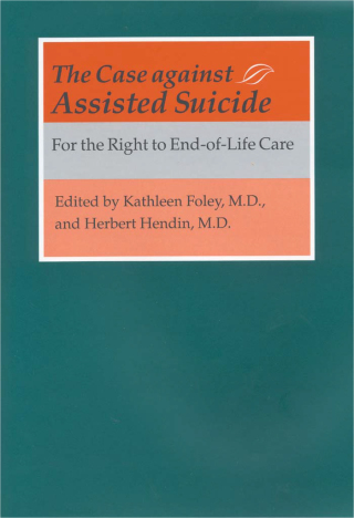 Imagen de portada: The Case against Assisted Suicide 9780801867927