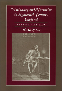 Cover image: Criminality and Narrative in Eighteenth-Century England 9780801866081