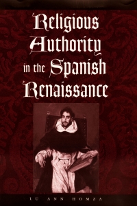 Cover image: Religious Authority in the Spanish Renaissance 9780801862434