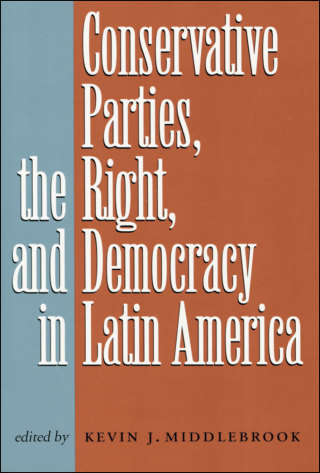 Cover image: Conservative Parties, the Right, and Democracy in Latin America 9780801863868