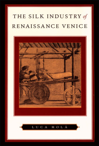 Cover image: The Silk Industry of Renaissance Venice 9780801861895