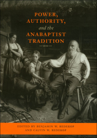 Titelbild: Power, Authority, and the Anabaptist Tradition 9780801866050