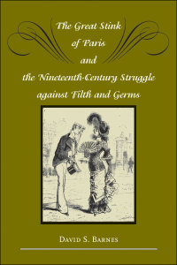 Titelbild: The Great Stink of Paris and the Nineteenth-Century Struggle against Filth and Germs 9780801883491