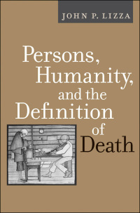 Cover image: Persons, Humanity, and the Definition of Death 9780801882500