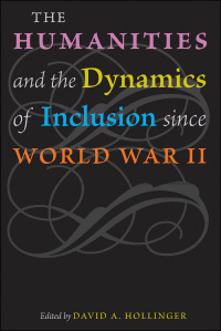 Imagen de portada: The Humanities and the Dynamics of Inclusion since World War II 9780801883903