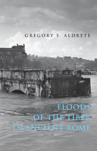 Cover image: Floods of the Tiber in Ancient Rome 9780801884054
