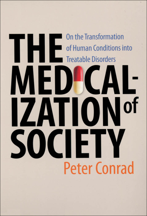 The Medicalization of Society: On the Transformation of Human Conditions into Treatable Disorders - FULL INSTANT DOWNLOAD | PDF DOCX EPUB