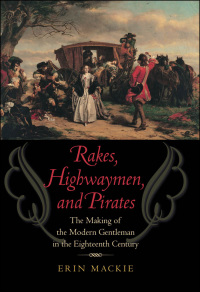 Omslagafbeelding: Rakes, Highwaymen, and Pirates 9781421413853