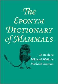 Omslagafbeelding: The Eponym Dictionary of Mammals 9780801893049