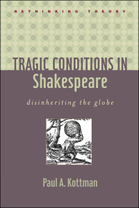 Cover image: Tragic Conditions in Shakespeare 9780801893711