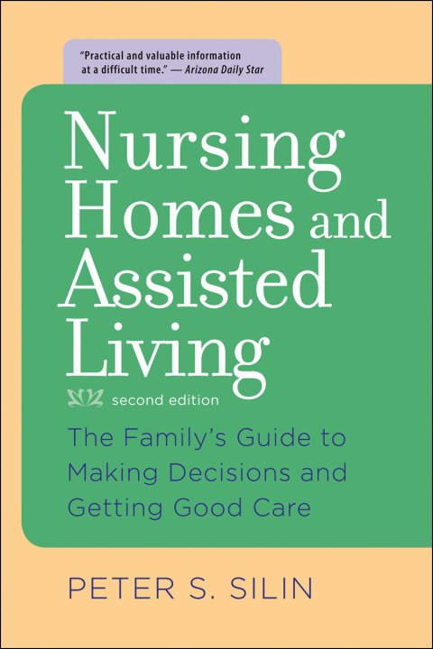Nursing Homes and Assisted Living: The Family's Guide to Making Decisions and Getting Good Care, 2nd Edition - FULL INSTANT DOWNLOAD | PDF DOCX EPUB
