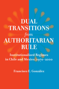 表紙画像: Dual Transitions from Authoritarian Rule 9780801888007