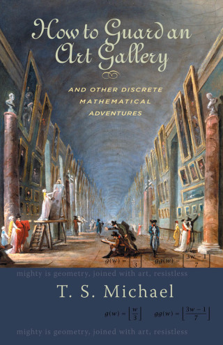 Imagen de portada: How to Guard an Art Gallery and Other Discrete Mathematical Adventures 9780801892998