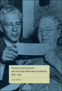 Omslagafbeelding: Punched-Card Systems and the Early Information Explosion, 1880–1945 9780801891434