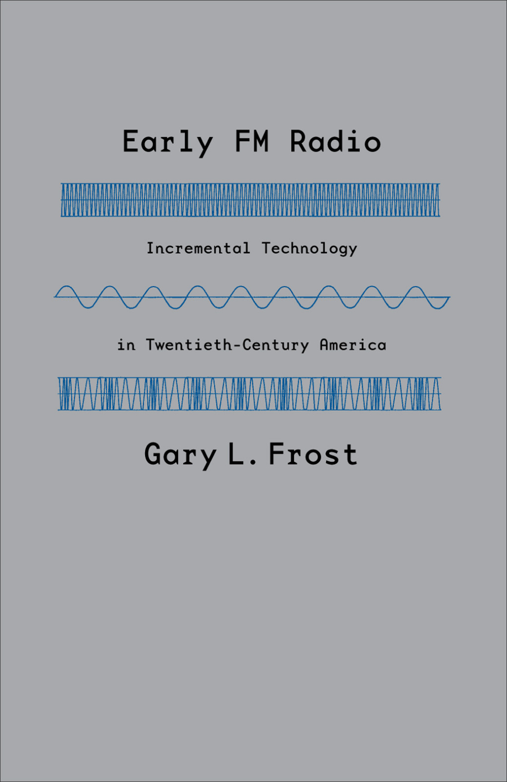 Early FM Radio Incremental Technology in Twentieth-Century America