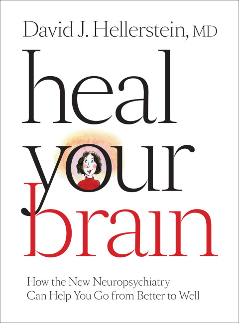 Heal Your Brain : How the New Neuropsychiatry Can Help You Go from Better to Well - FULL INSTANT DOWNLOAD | PDF DOCX EPUB