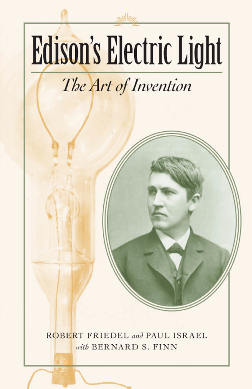 Edison’s Electric Light The Art of Invention
