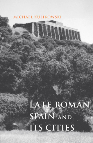 Imagen de portada: Late Roman Spain and Its Cities 9780801898327