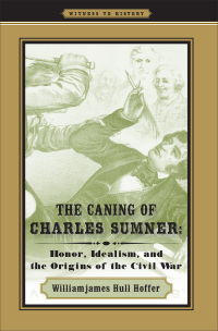 Cover image: The Caning of Charles Sumner 9780801894695