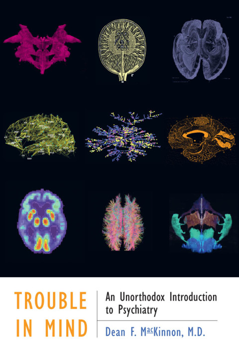 Trouble in Mind: An Unorthodox Introduction to Psychiatry - FULL INSTANT DOWNLOAD | PDF DOCX EPUB