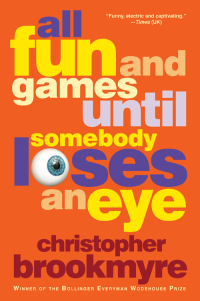صورة الغلاف: All Fun and Games Until Somebody Loses an Eye 9780802127921