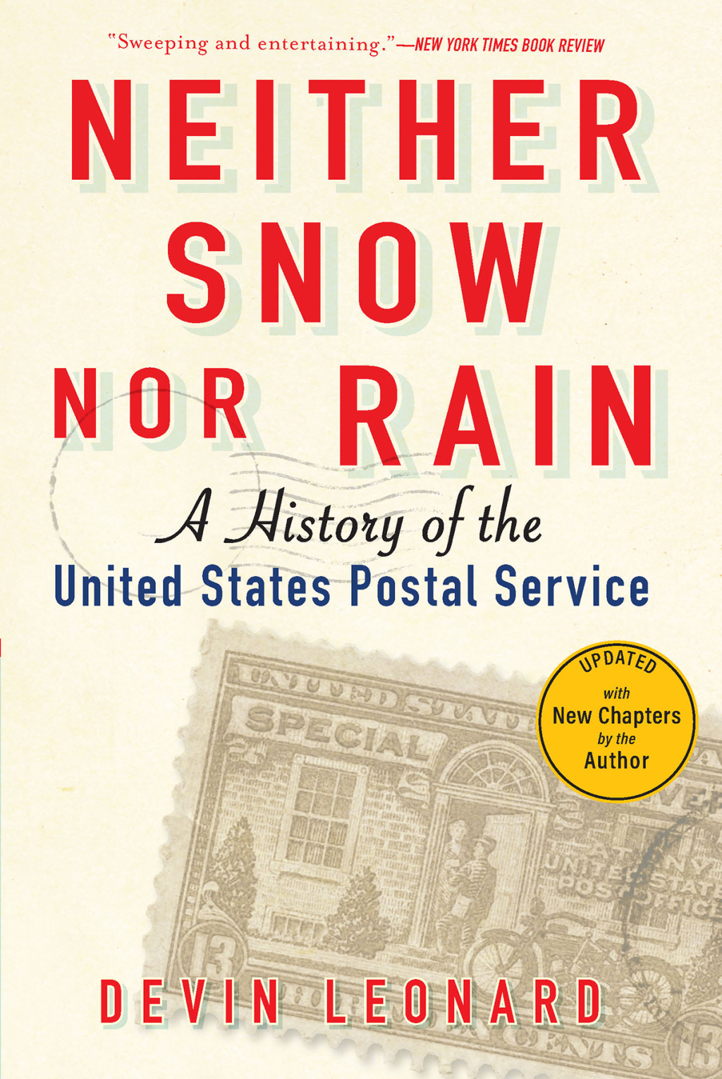 Neither Snow Nor Rain A History of the United States Postal Service