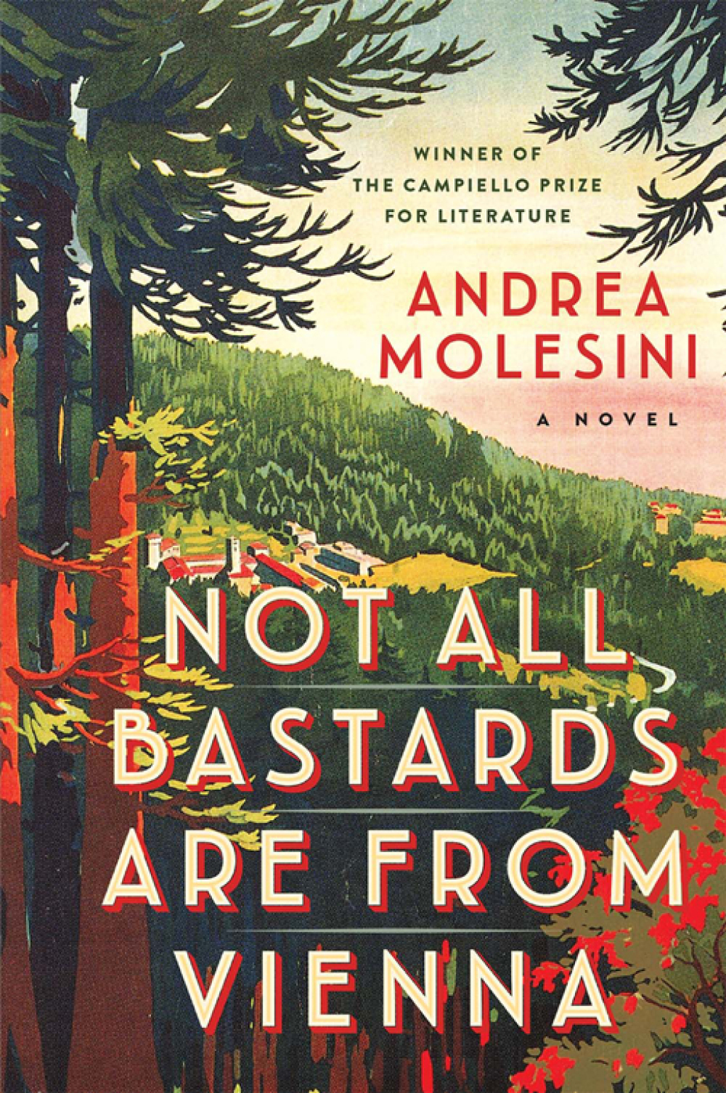 Not All Bastards Are from Vienna A Novel