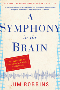 Cover image: A Symphony in the Brain 9780802191533
