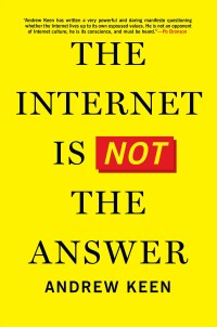 Cover image: The Internet Is Not the Answer 9780802124616